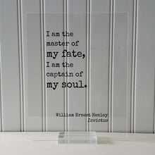 William Ernest Henley - Invictus - Floating Quote - I am the master of my fate I am the captain of my soul - Modern Minimalist Decor Acrylic