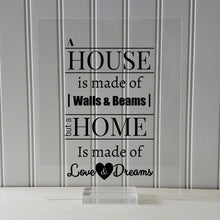 A house is made of walls and beams but a home is made of love and dreams - Floating Quote Housewarming Wall Hanging Home Sign Plaque Acrylic