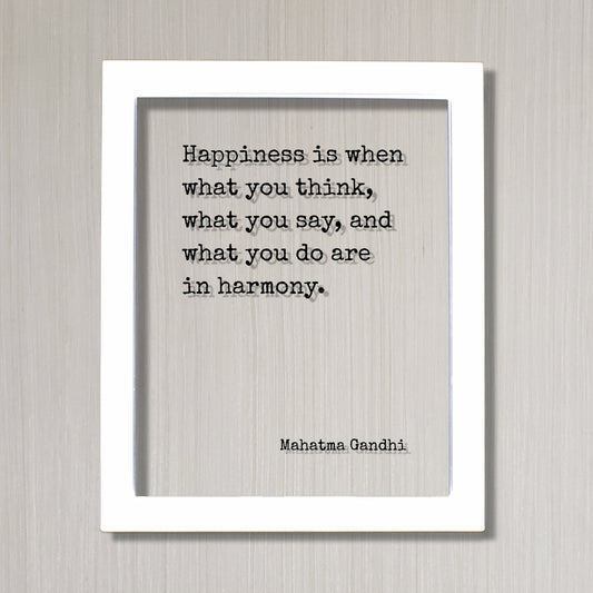 Mahatma Gandhi - Floating Quote - Happiness is when what you think, what you say, and what you do are in harmony - Joy Prosperity Success