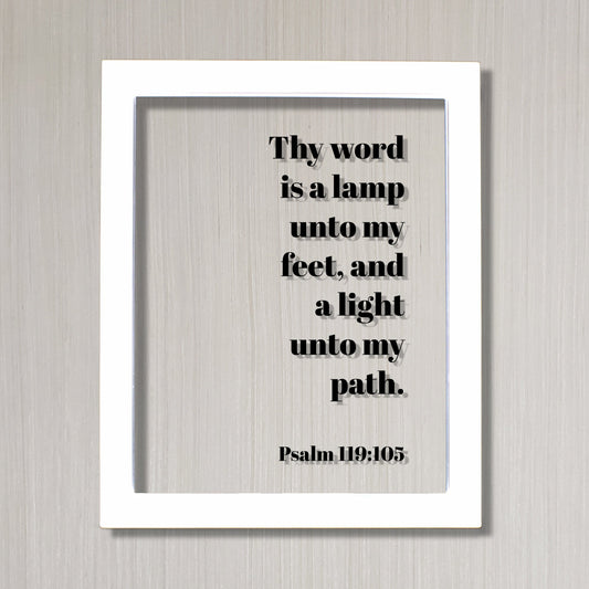 Psalm 119:105 - Thy word is a lamp unto my feet, and a light unto my path - Floating Quote Scripture Frame - Bible Verse - Sign Decor