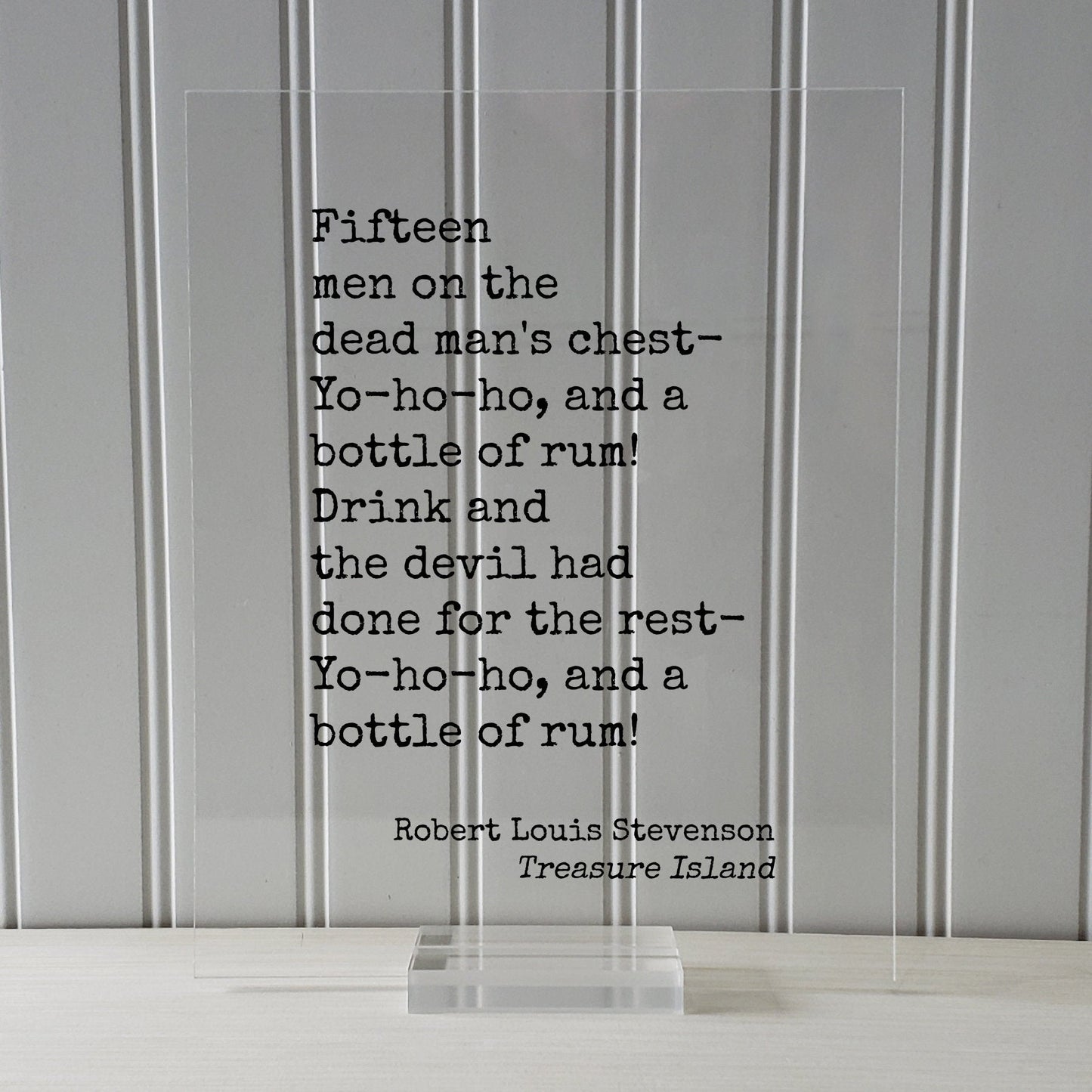 Robert Louis Stevenson - Treasure Island - Fifteen men on the dead man's chest Yo ho ho, and a bottle of rum - Pirate Song Frame Sign Plaque