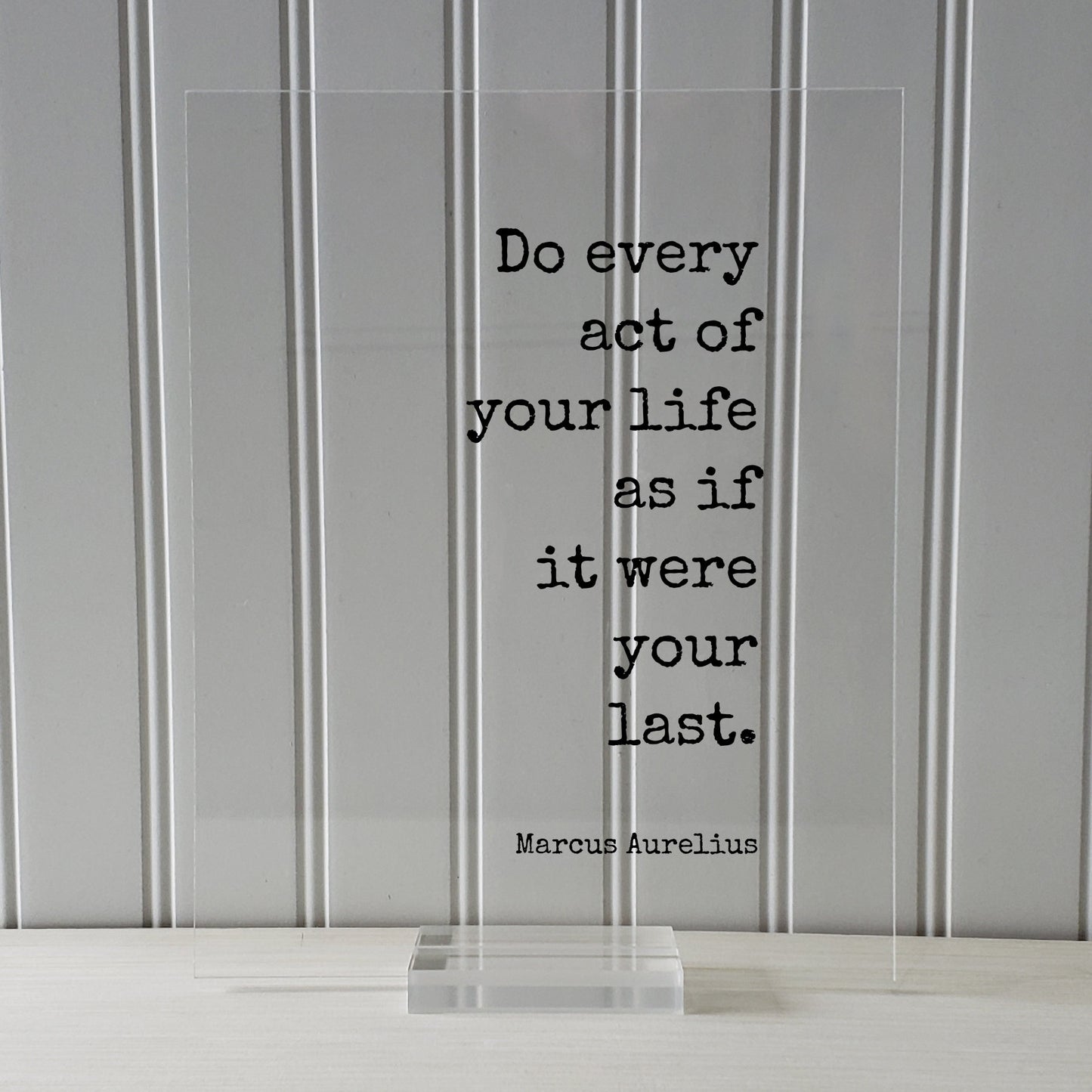 Marcus Aurelius - Do every act of your life as if it were your last - Floating Quote - Happiness Motivation - Carpe Diem - Seize the day