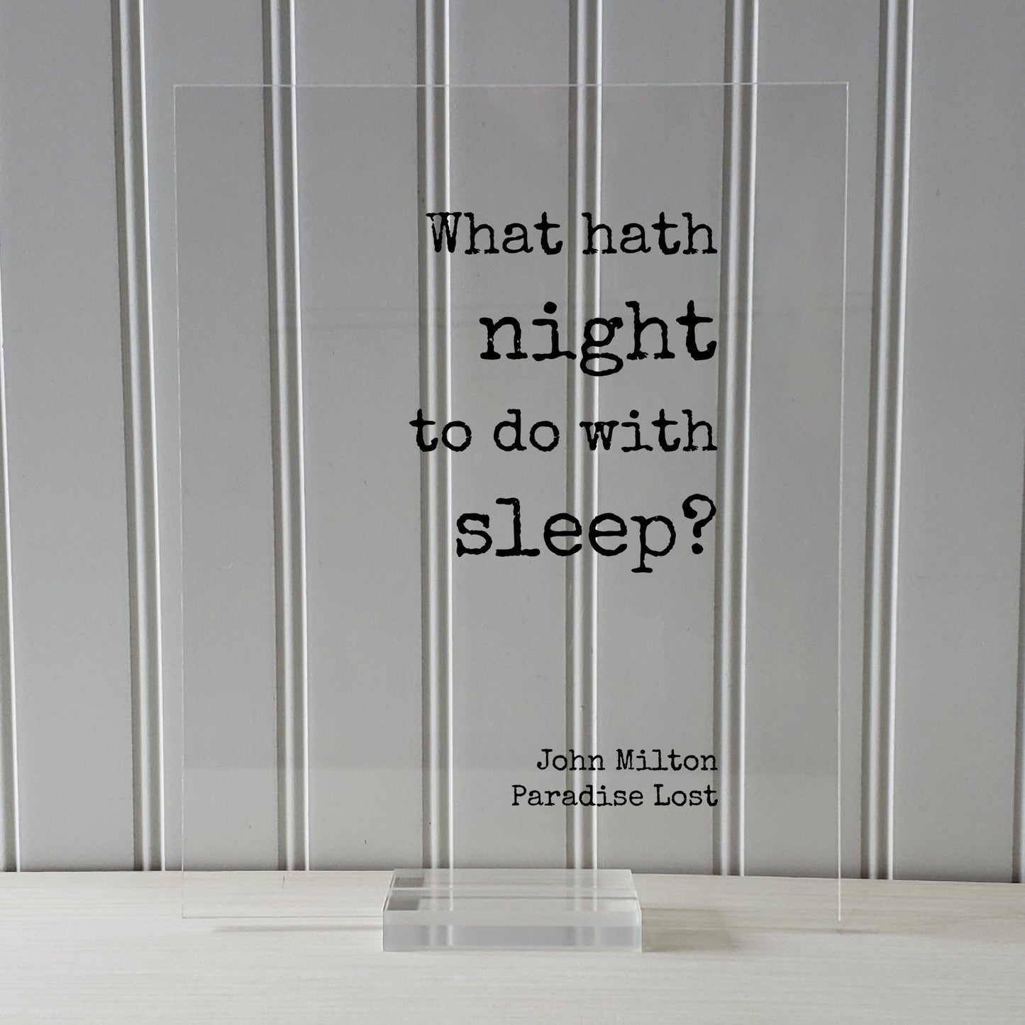John Milton - Paradise Lost - Floating Quote - What hath night to do with sleep? - Night-Owl Insomniac