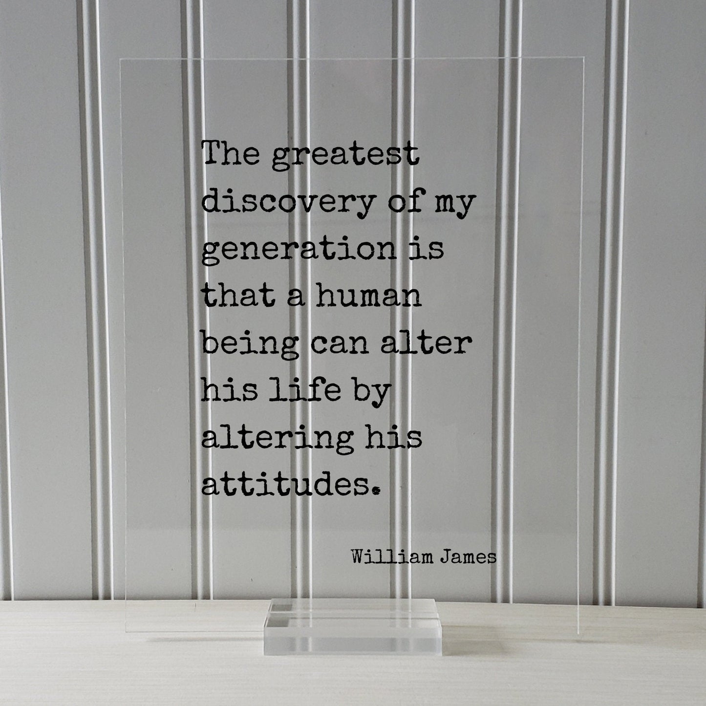 William James - Floating Quote - The greatest discovery of my generation is that a human being can alter his life by altering his attitudes