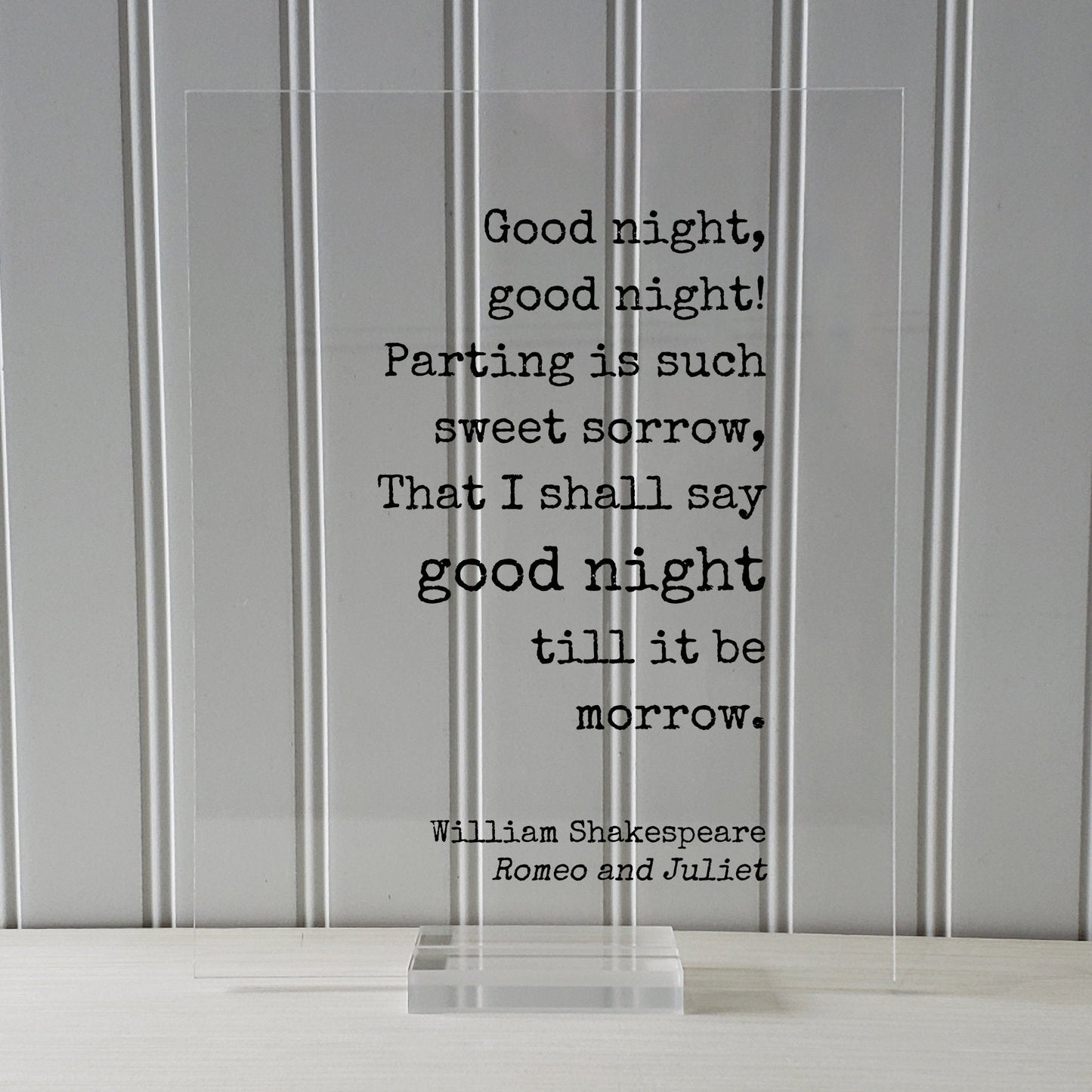 William Shakespeare - Romeo and Juliet - Floating Quote - Good night Parting is such sweet sorrow That I shall say till it be morrow