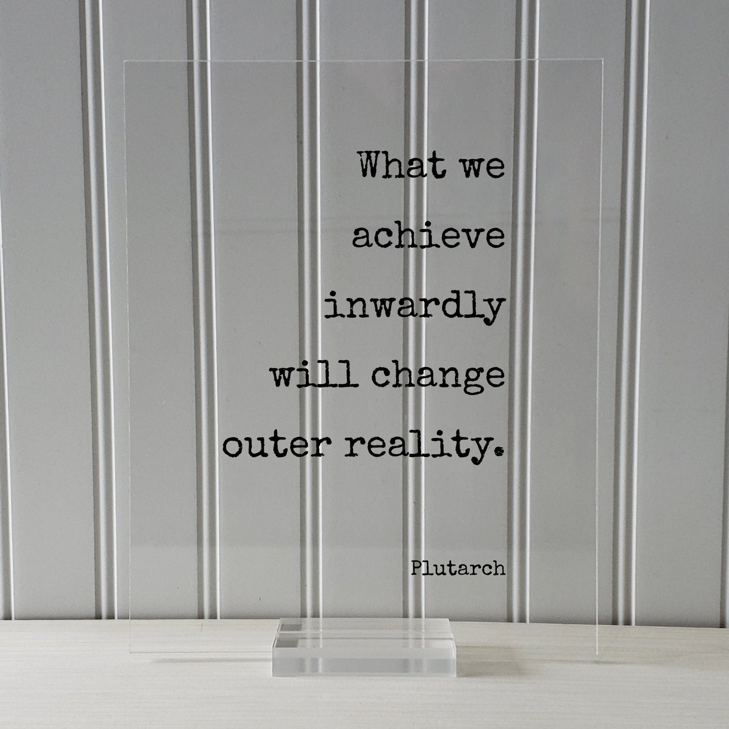 Plutarch - Floating Quote - What we achieve inwardly will change outer reality - Self Improvement Education Teacher Learning Progress