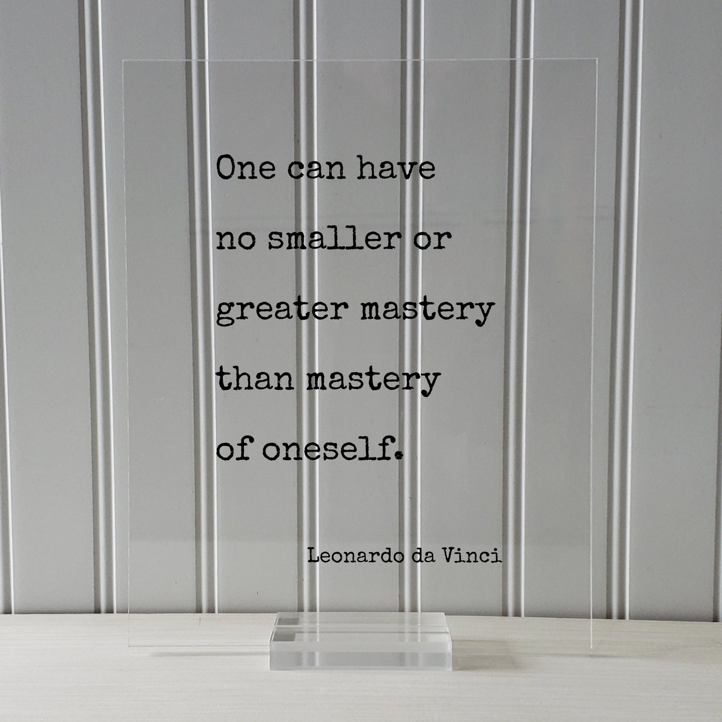 Leonardo da Vinci - Floating Quote - One can have no smaller or greater mastery than mastery of oneself - Self-Mastery Modern Minimalist
