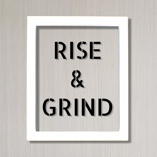 Rise and Grind Sign Frame - Floating Quote - Hard Work Motivation Success Business Progress Inspiration Workout Exercise Achievement Victory
