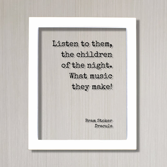 Listen to them, the children of the night. What music they make! - Bram Stoker - Count Dracula - Vampire Wolf Wolves - Gothic Horror Classic