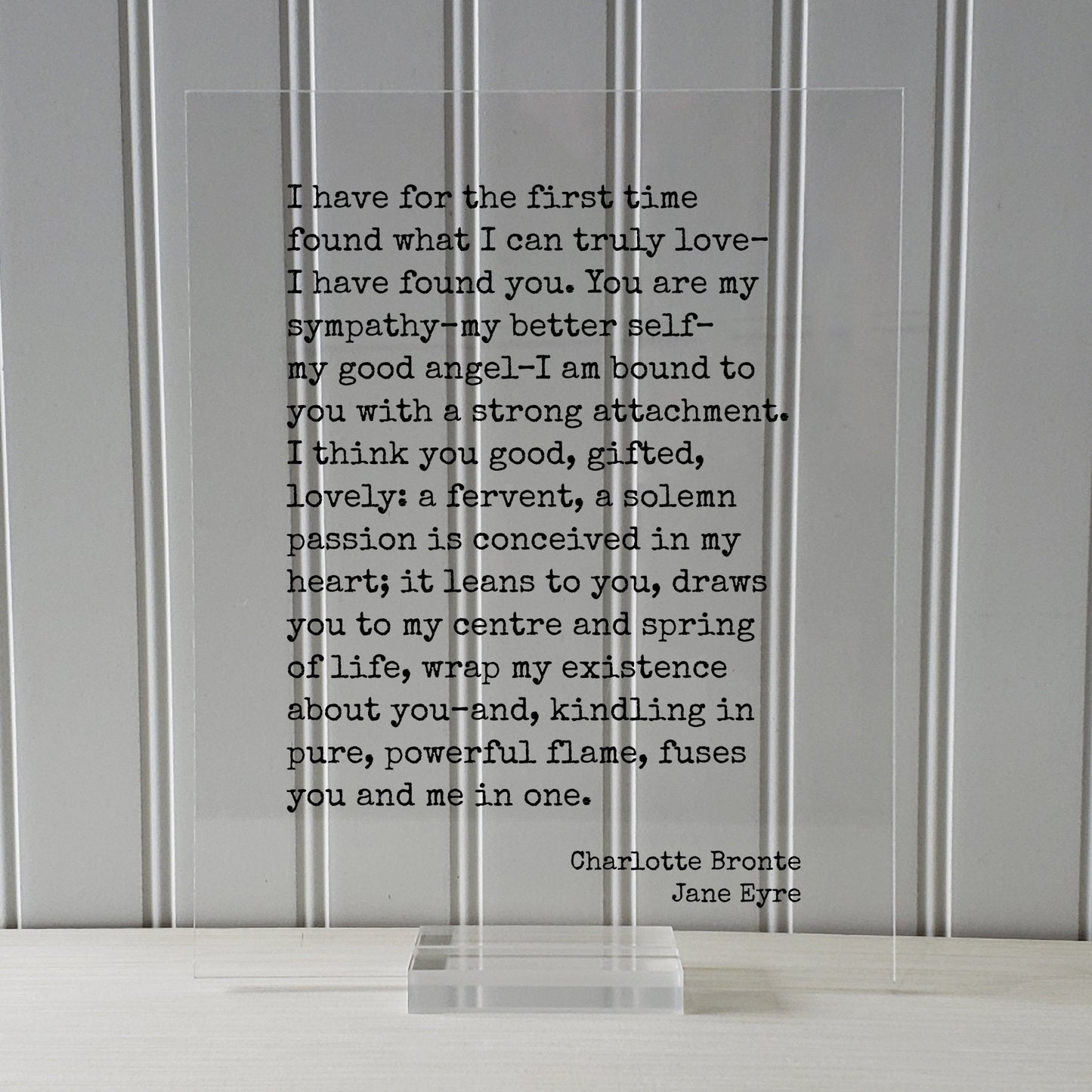 Charlotte Bronte - Jane Eyre - I have for the first time found what I can truly love I have found you. my sympathy better self good angel