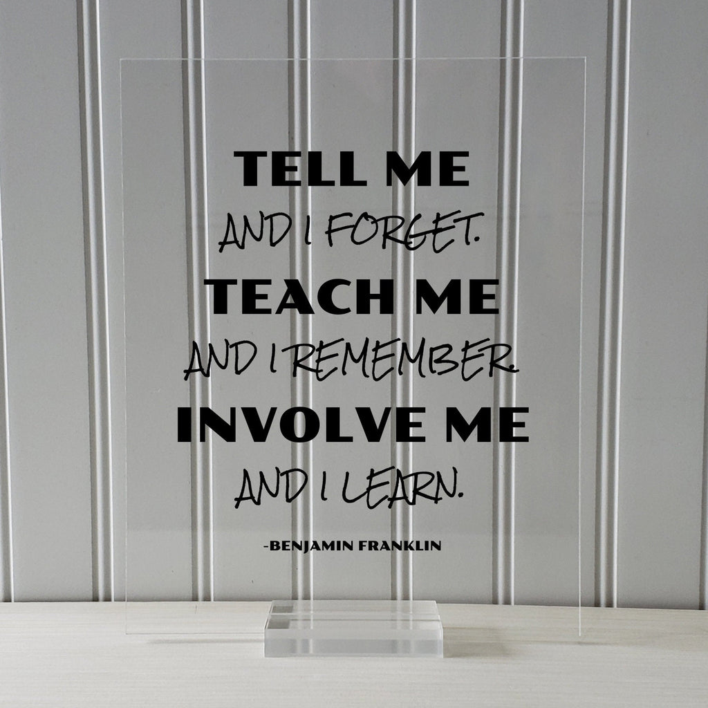 Benjamin Franklin - Floating Quote - Tell me and I forget teach me and –  The Burnt Branch, image size:1024x1024