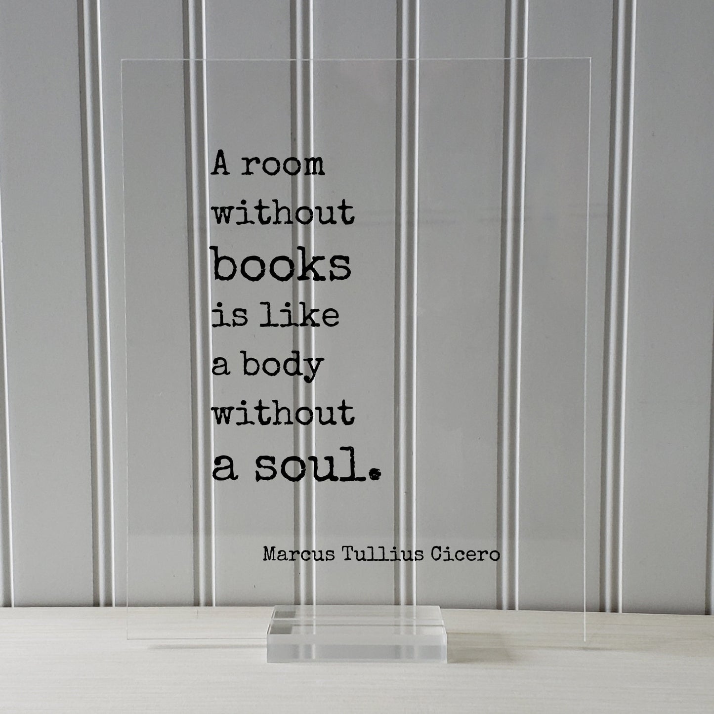 A room without books is like a body without a soul - Marcus Tullius Cicero - Floating Quote Book Lover Gift Library Sign Reader Bibliophile