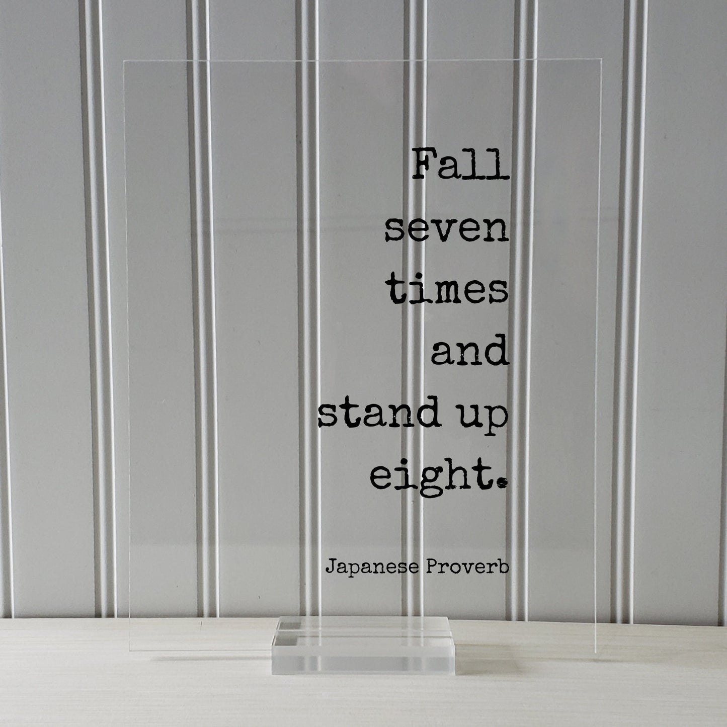 Japanese Proverb - Floating Quote - Fall seven times and stand up eight. - Quote Art Print - Words of Wisdom - Motivational Inspirational