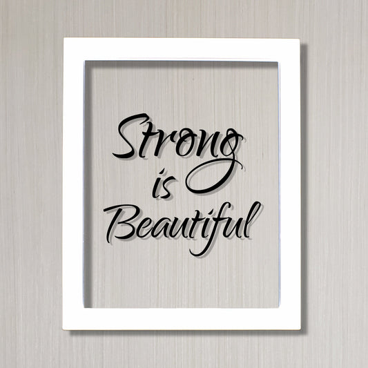 Strong is Beautiful - Floating Quote - Beauty Motivational Inspirational Quote Sign - Strength Workout Exercise Fitness Healthy Living