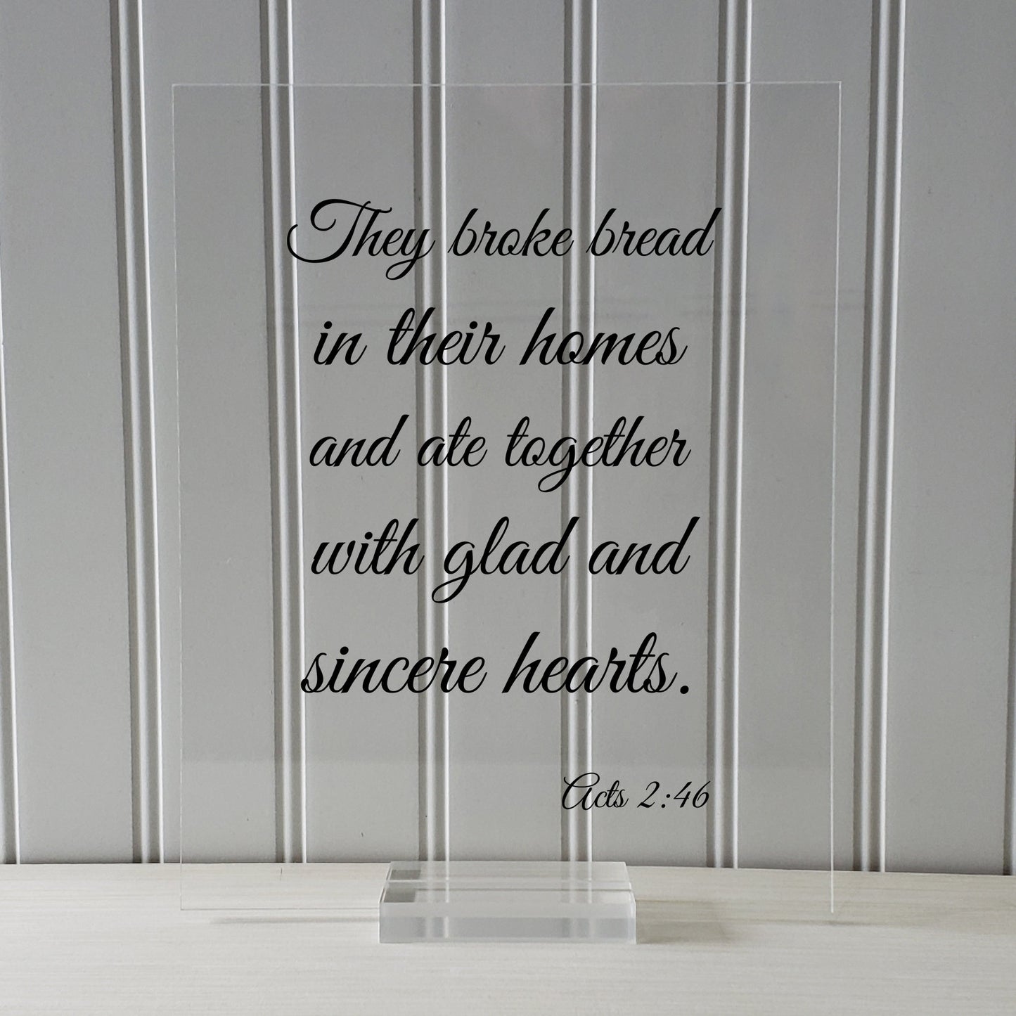 Acts 2:46 - They broke bread in their homes and ate together with glad and sincere hearts - Scripture - Christian Home Decor Housewarming