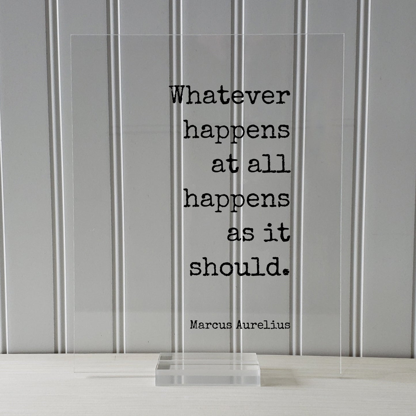 Marcus Aurelius - Floating Quote - Whatever happens at all happens as it should - Philosophy Stoicism Wisdom Mindset Lifestyle