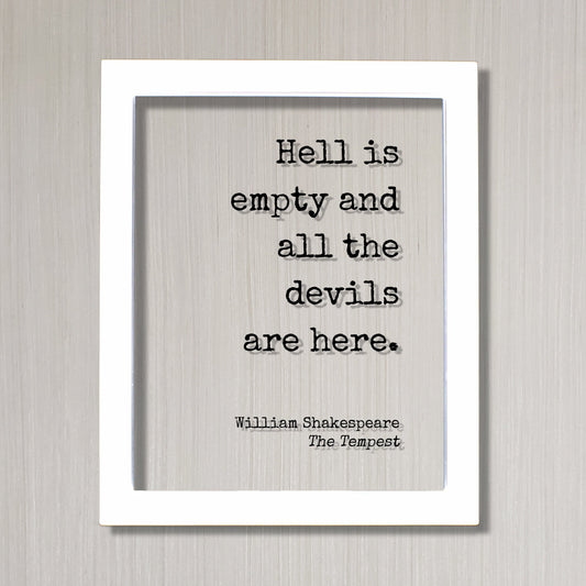William Shakespeare - The Tempest - Hell is empty and all the devils are here. - Floating Quote - Gothic Horror Classic Dark Acrylic