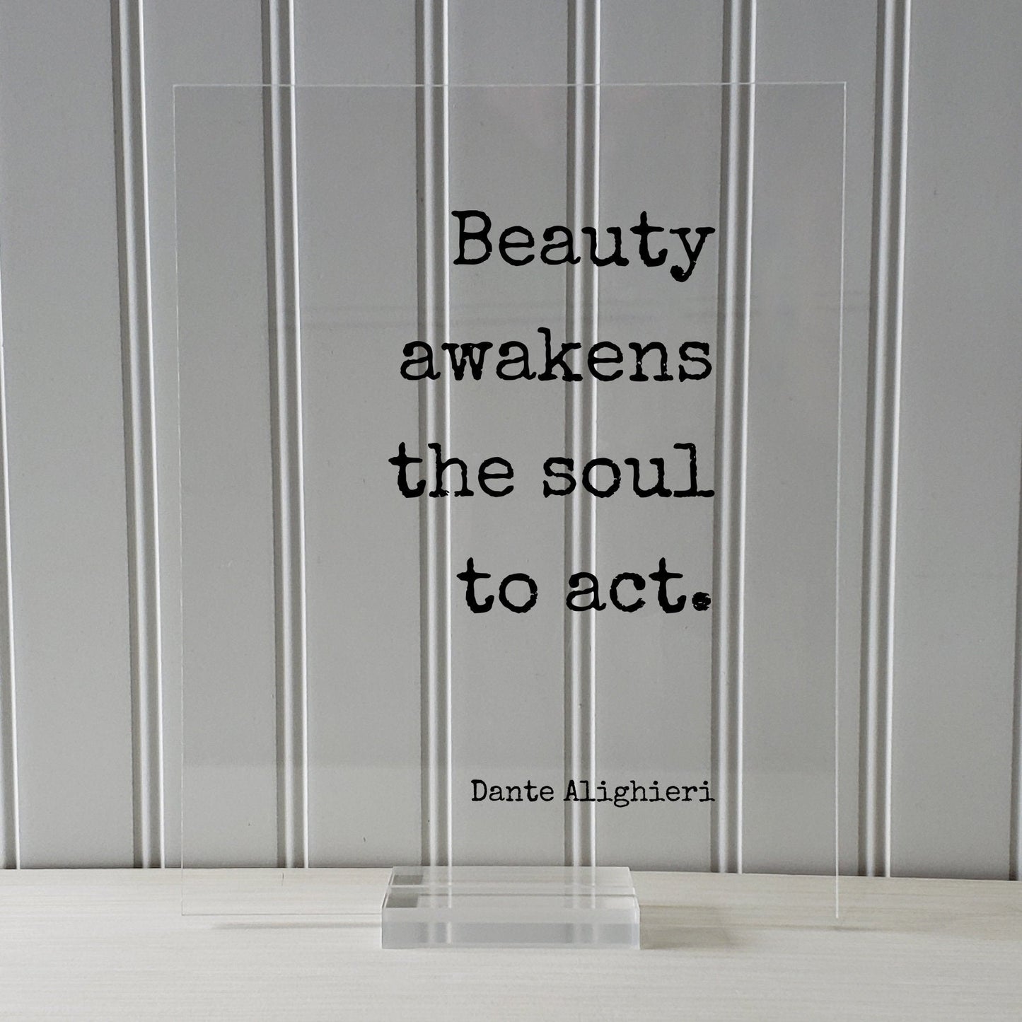 Dante Alighieri - Floating Quote - Beauty awakens the soul to act - Framed Transparent Image - Beautiful Anniversary Gift Present