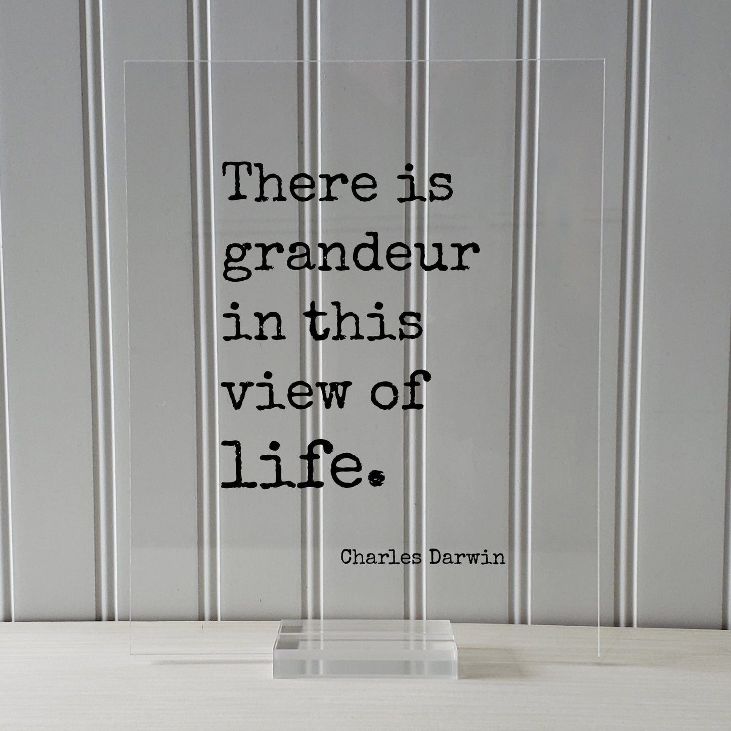 Charles Darwin - Floating Quote - There is grandeur in this view of life. - Humanitarian Environmentalist Sign Live Life Modern Minimalist