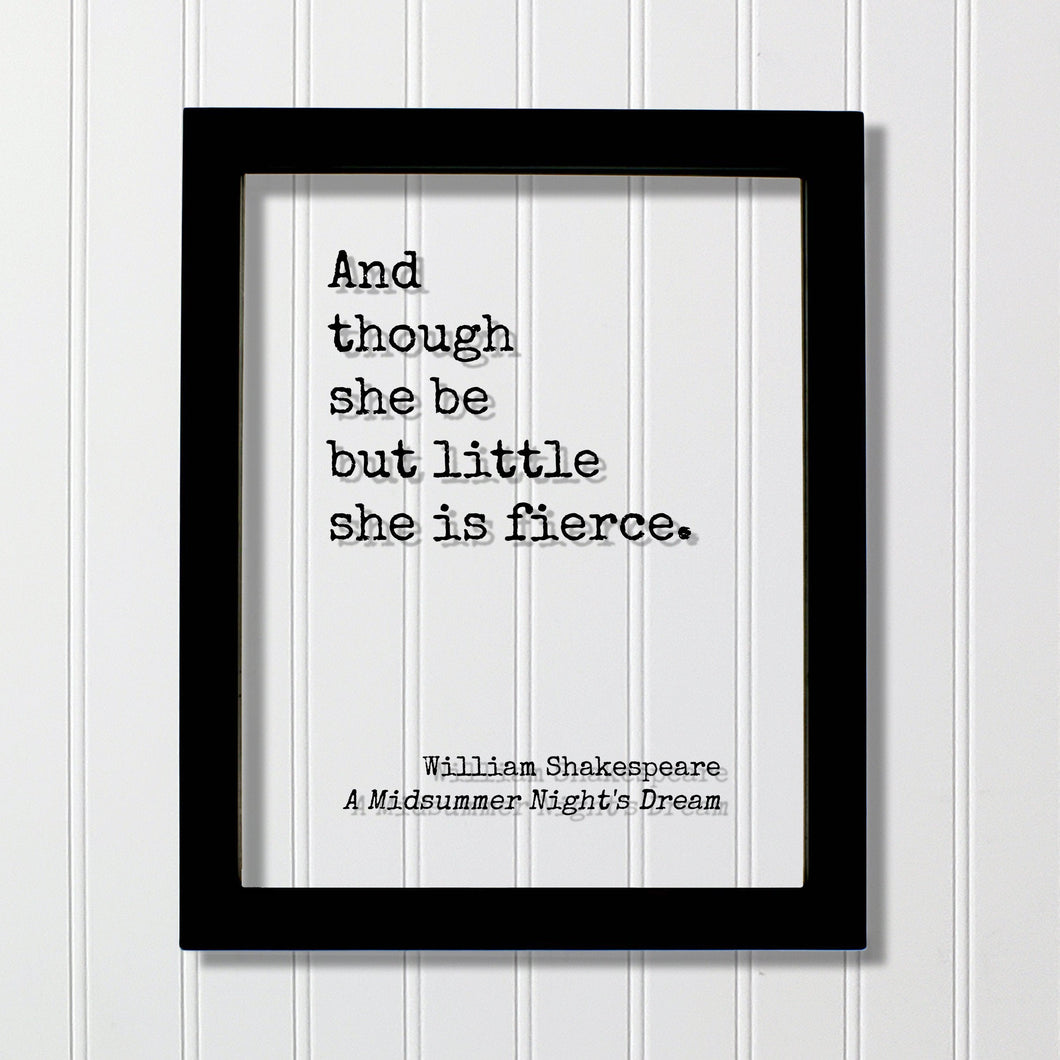 And though she be but little she is fierce - William Shakespeare - Floating Quote - A Midsummer Night's Dream Girl's Room Decor Baby Acrylic