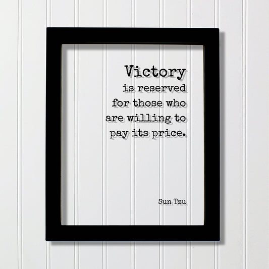 Sun Tzu - Victory is reserved for those who are willing to pay its price. Hard Work Motivation Success Business Progress Inspiration Workout