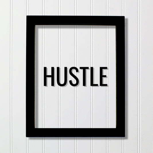 Hustle Sign- Floating Quote Hard Work Motivation Success Business Progress Inspiration Workout Exercise Achievement Entrepreneur Frame Gift