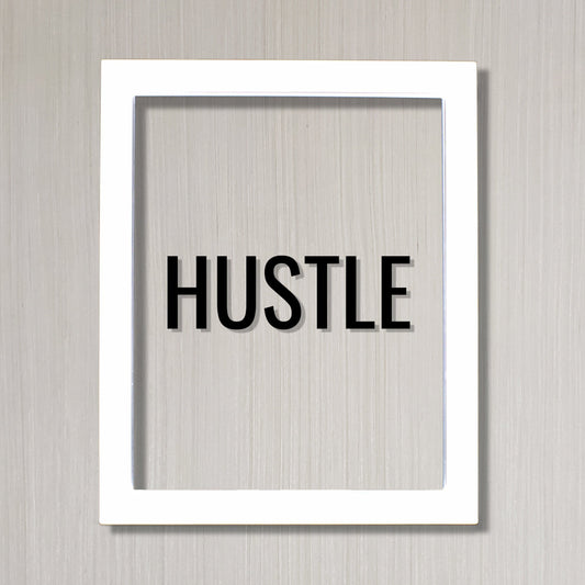 Hustle Sign- Floating Quote Hard Work Motivation Success Business Progress Inspiration Workout Exercise Achievement Entrepreneur Frame Gift