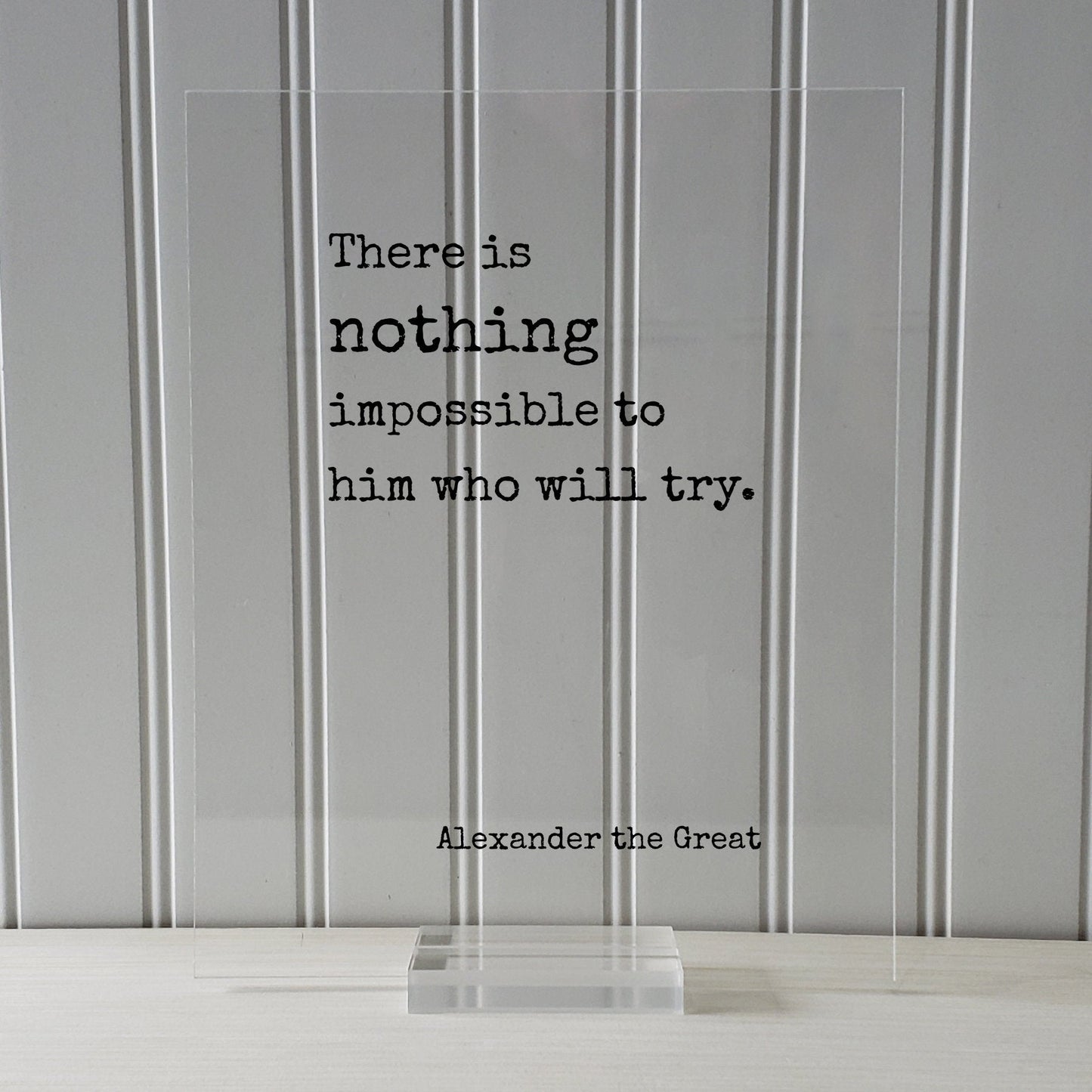 Alexander the Great - There is nothing impossible to him who will try - Floating Quote - Nothing is impossible Motivational Hard Work Hustle