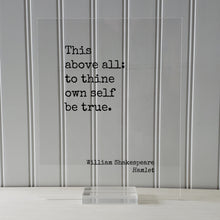 William Shakespeare - Floating Quote - Hamlet - This above all: to thine own self be true - Quote Art Print - Be true to  yourself - Acrylic
