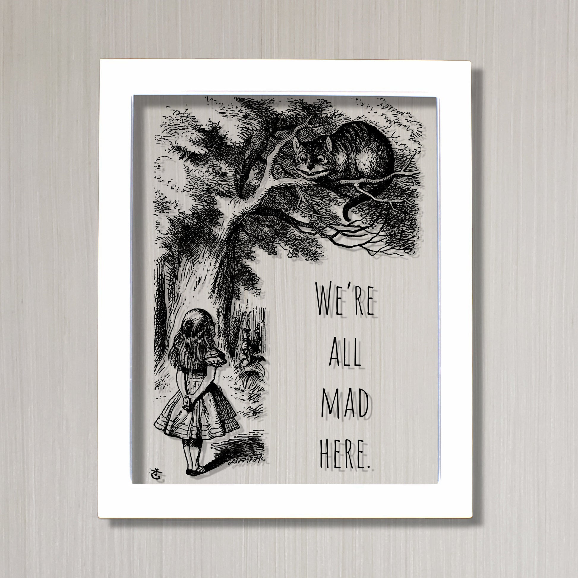 Lewis Carroll - Floating Quote - We're all mad here - Alice's Adventures in Wonderland - Transparent Image Cheshire Cat Illustration Acrylic