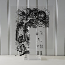 Lewis Carroll - Floating Quote - We're all mad here - Alice's Adventures in Wonderland - Transparent Image Cheshire Cat Illustration Acrylic