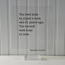 Chinese Proverb - Floating Quote - The best time to plant a tree was 20 years ago. The second best time is now Framed Art Transparent Image