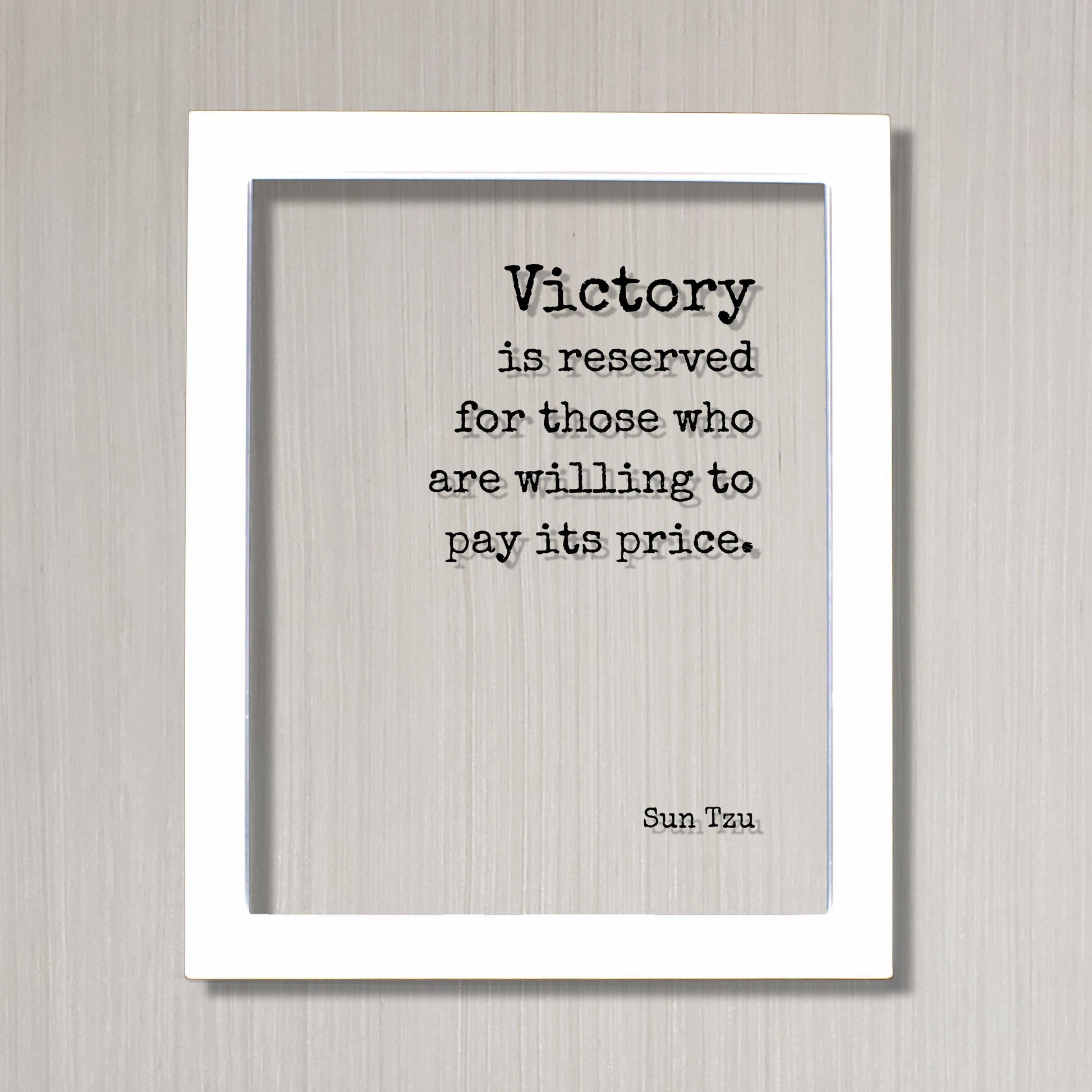 Sun Tzu - Victory is reserved for those who are willing to pay its price. Hard Work Motivation Success Business Progress Inspiration Workout