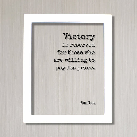 Sun Tzu - Victory is reserved for those who are willing to pay its price. Hard Work Motivation Success Business Progress Inspiration Workout