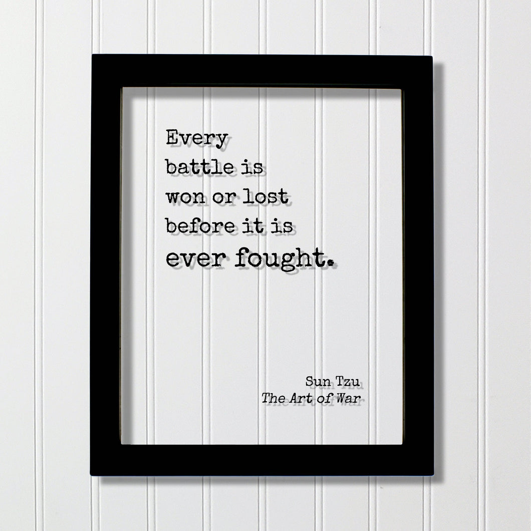 Sun Tzu - The Art of War - Floating Quote- Every battle is won or lost before it is ever fought - Art Print Book Motivated Inspired Acrylic