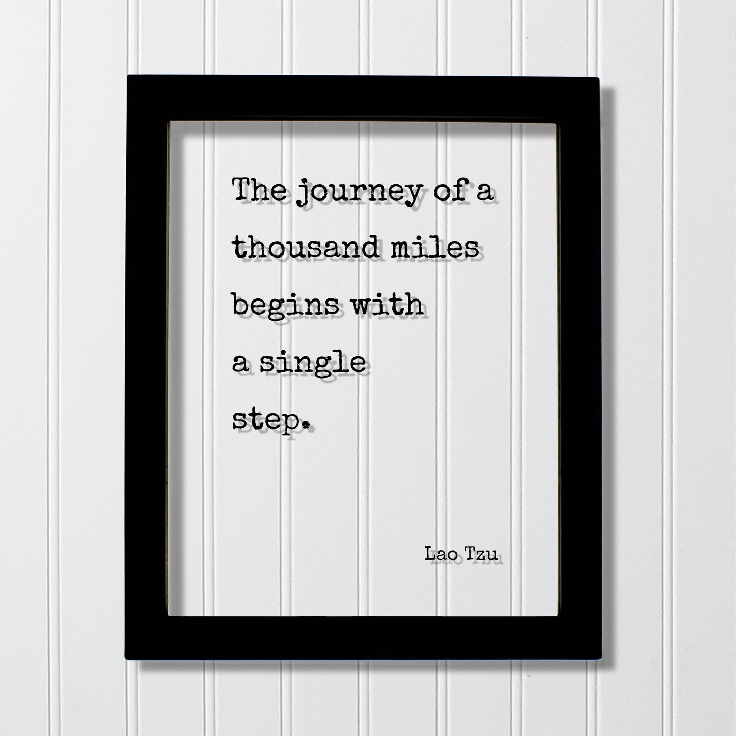 Lao Tzu - Floating Quote - The journey of a thousand miles begins with a single step - Travel Traveler Philosophy Taoism Philosopher Acrylic