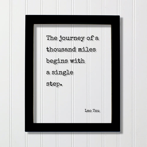 Lao Tzu - Floating Quote - The journey of a thousand miles begins with a single step - Travel Traveler Philosophy Taoism Philosopher Acrylic