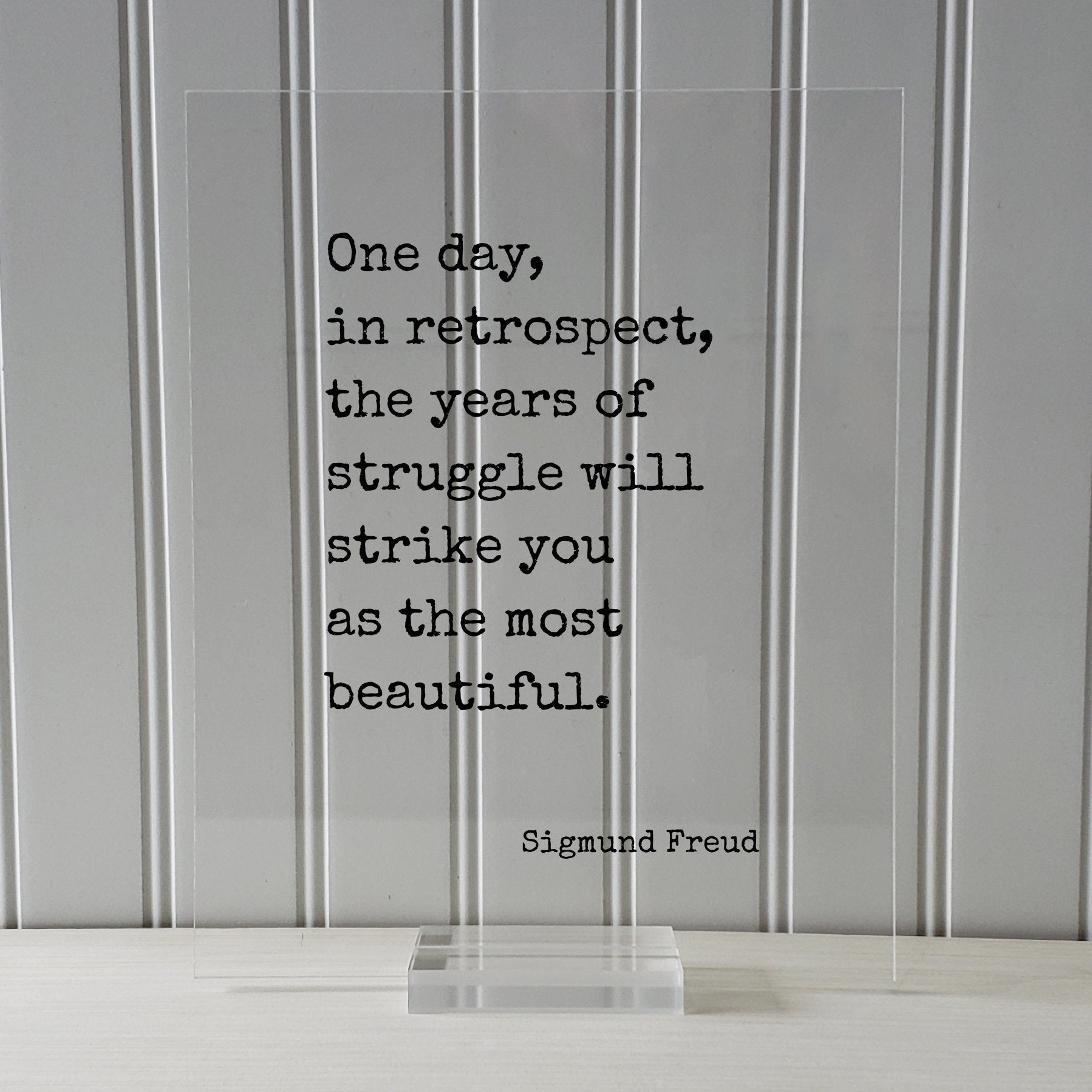 Sigmund Freud - One day in retrospect the years of struggle will strike you as the most beautiful - Floating Quote - Self Improvement Grind