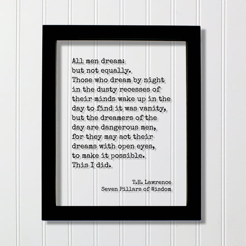 T.E. Lawrence - Seven Pillars of Wisdom - Quote - All men dream but not equally, by night dreamers of the day are dangerous men Acrylic Sign