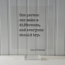 John F. Kennedy - Floating Quote - One person can make a difference, and everyone should try - Change Influence Motivational Inspirational