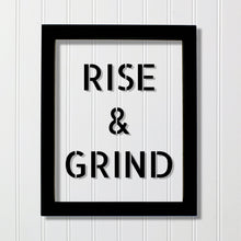 Rise and Grind Sign Frame - Floating Quote - Hard Work Motivation Success Business Progress Inspiration Workout Exercise Achievement Victory
