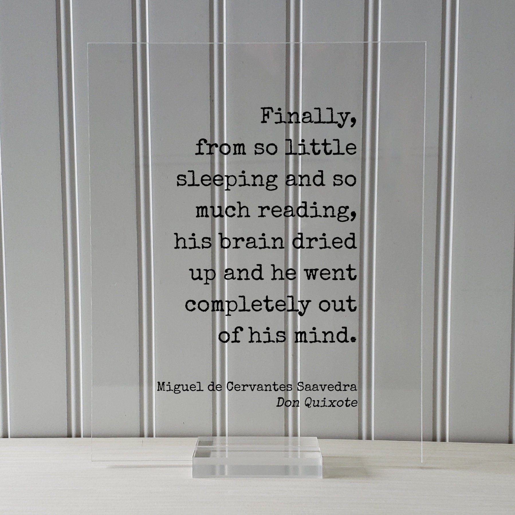 Miguel de Cervantes Saavedra - Don Quixote Finally from so little sleeping reading his brain dried up and he went completely out of his mind