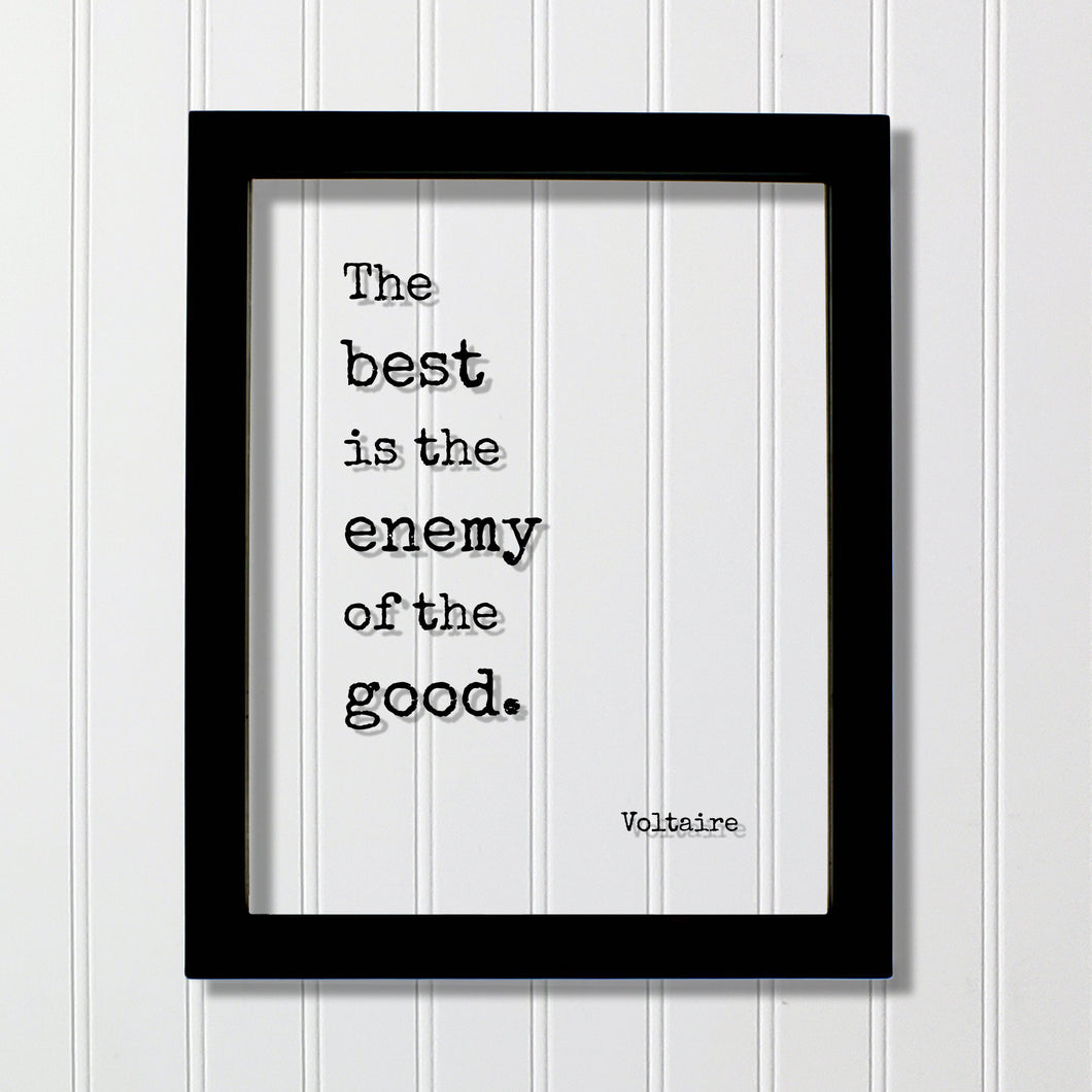Voltaire - Floating Quote - The best is the enemy of the good - Business Success Entrepreneur Progress Motivation Inspiration