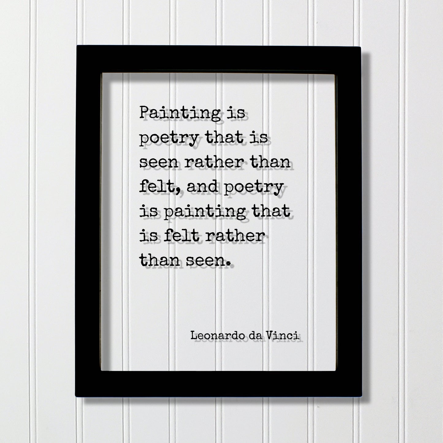 Leonardo da Vinci - Painting is poetry that is seen rather than felt poetry is painting that is felt rather than seen - Artist Poet Painter