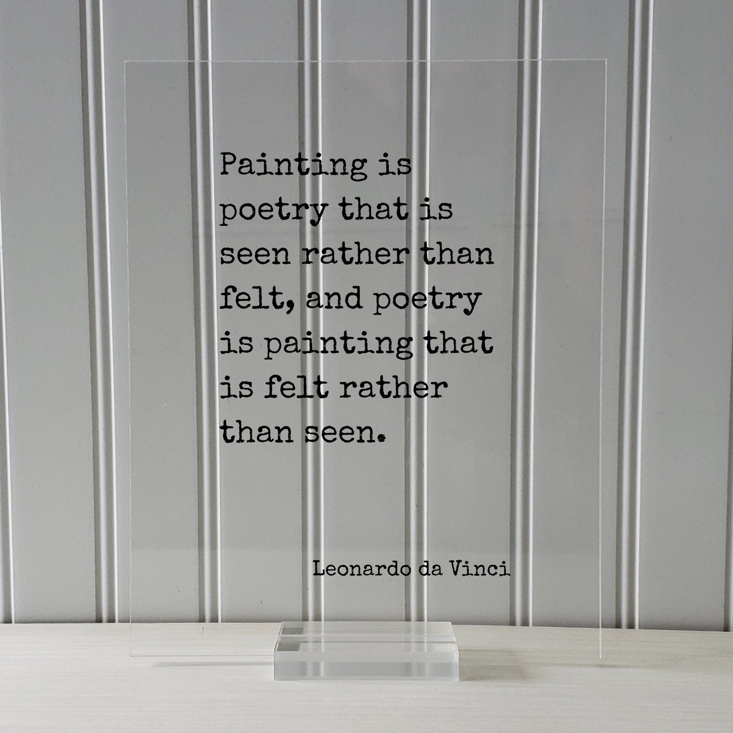 Leonardo da Vinci - Painting is poetry that is seen rather than felt poetry is painting that is felt rather than seen - Artist Poet Painter
