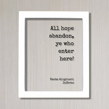 Dante Alighieri - Inferno - All hope abandon, ye who enter here! - Floating Quote - The Divine Comedy - Gothic Horror Classic Dark Acrylic
