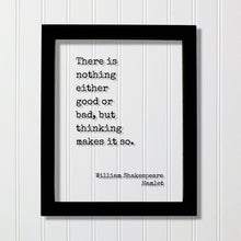 William Shakespeare - Floating Quote - Hamlet - There is nothing either good or bad, but thinking makes it so - Art Print - Thoughts Acrylic
