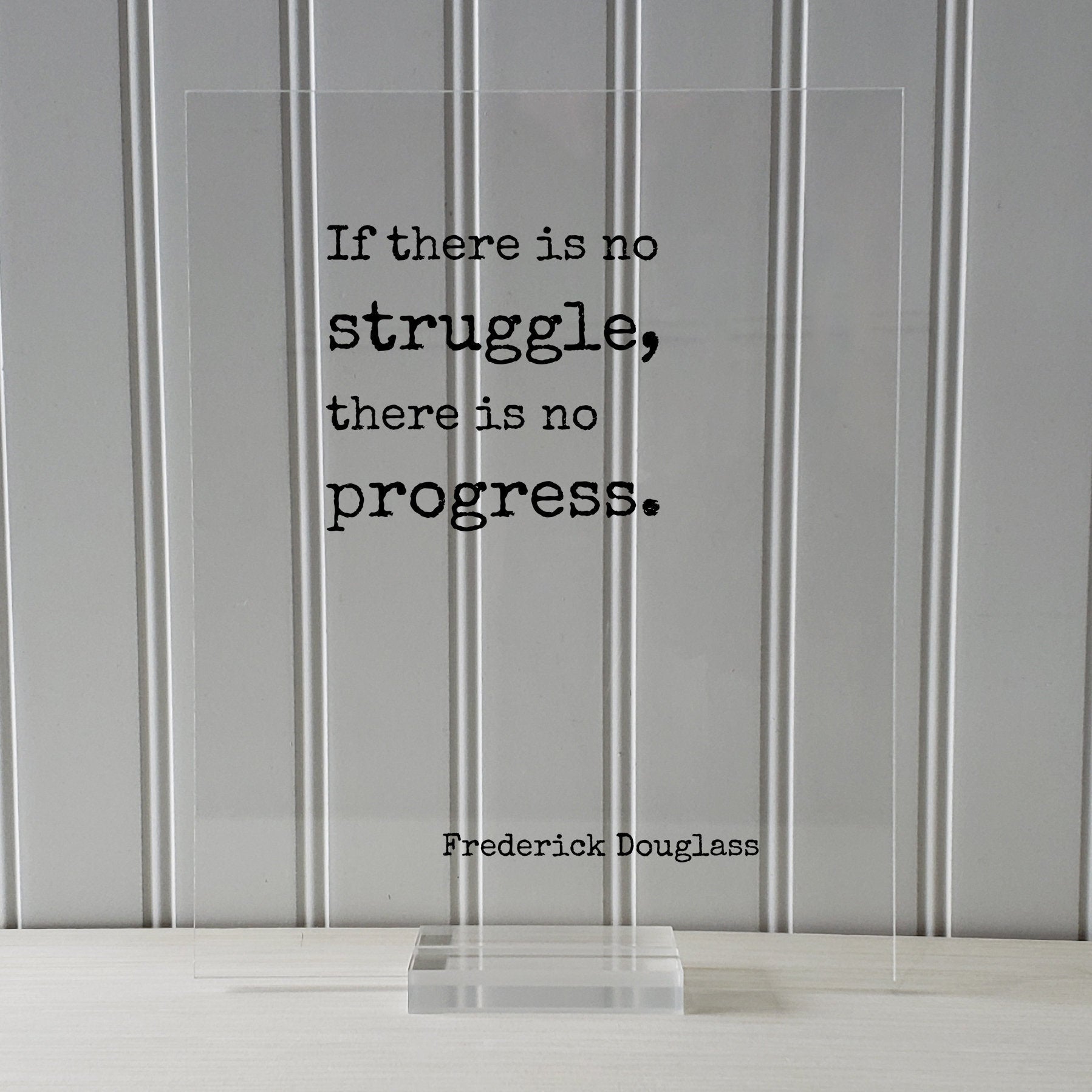 Frederick Douglass - If there is no struggle, there is no progress - Floating Quote - Business Progress Self Improvement Development Grind