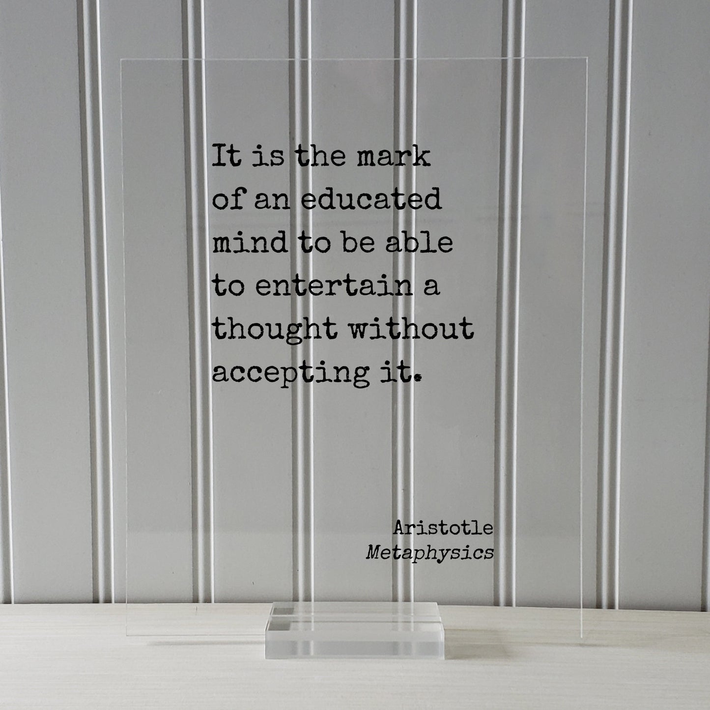 Aristotle - Metaphysics - It is the mark of an educated mind to be able to entertain a thought without accepting it - Motivation Inspiration