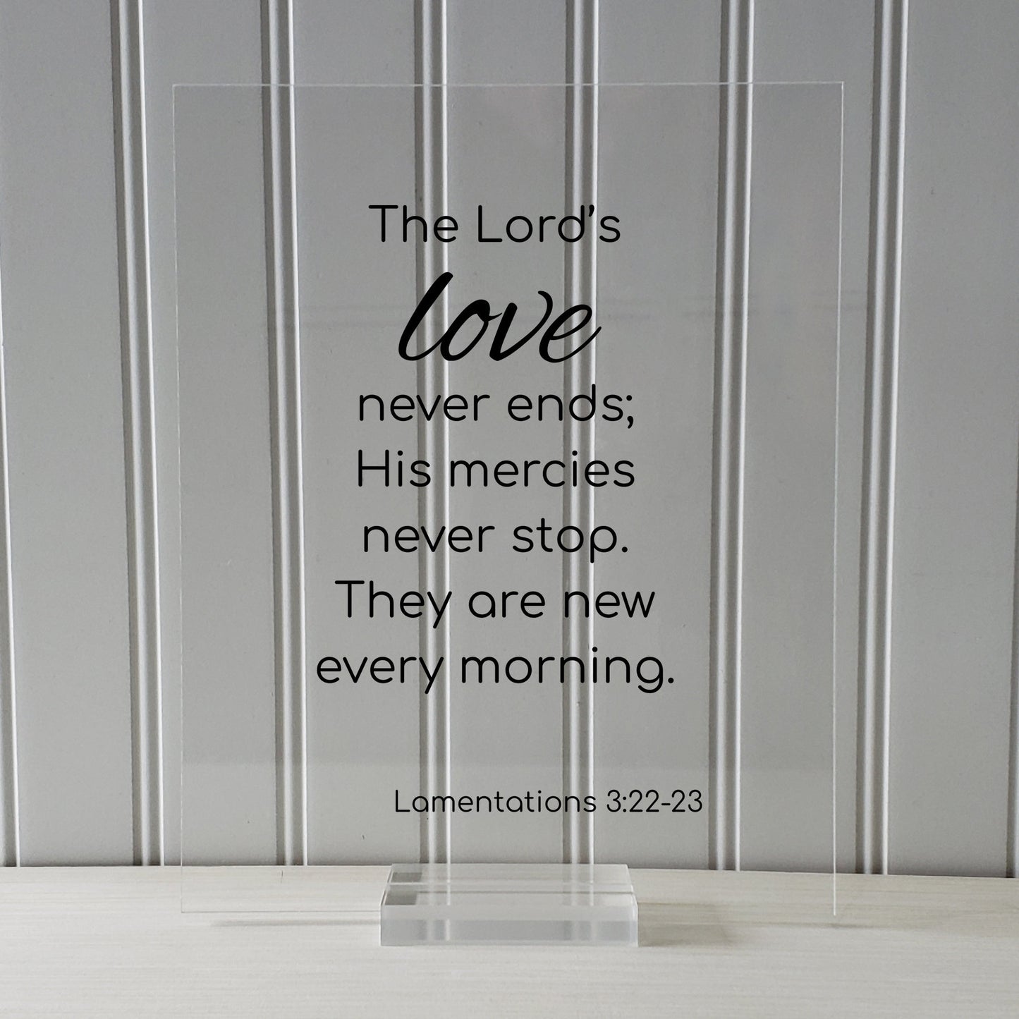 Lamentations 3:22-23 - The Lord’s love never ends; His mercies never stop. They are new every morning. - Scripture Frame - Bible Verse